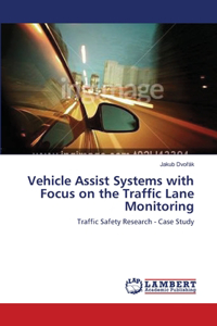 Vehicle Assist Systems with Focus on the Traffic Lane Monitoring