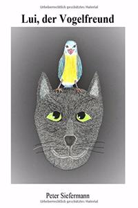 Lui, der Vogelfreund