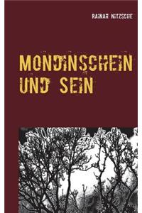 Mondinschein und Sein