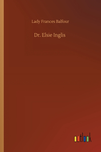 Dr. Elsie Inglis