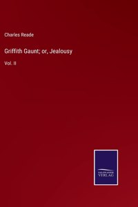 Griffith Gaunt; or, Jealousy
