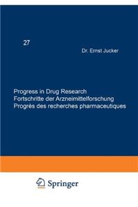 Progress in Drug Research / Fortschritte Der Arzneimittelforschung / Progres Des Recherches Pharmaceutiques