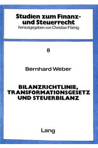 Bilanzrichtlinie, Transformationsgesetz Und Steuerbilanz