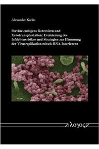 Porcine Endogene Retroviren Und Xenotransplantation