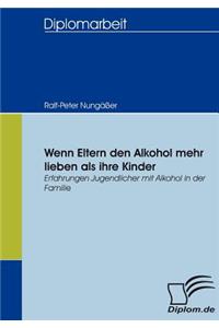 Wenn Eltern den Alkohol mehr lieben als ihre Kinder