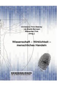 Wissenschaft - Wirklichkeit - menschliches Handeln