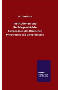Institutionen und Rechtsgeschichte