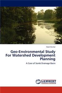 Geo-Environmental Study For Watershed Development Planning