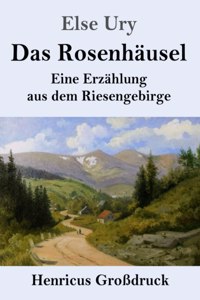 Rosenhäusel (Großdruck)