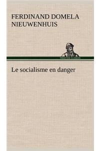 Le socialisme en danger