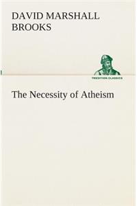 Necessity of Atheism