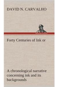 Forty Centuries of Ink
