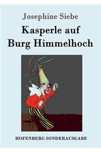 Kasperle auf Burg Himmelhoch