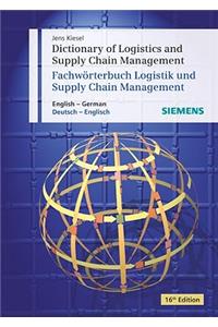 Dictionary of Logistics and Supply Chain Management / W?rterbuch Logistik Und Supply Chain Management: English - German / Deutsch - Englisch