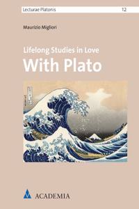 Lifelong Studies in Love with Plato