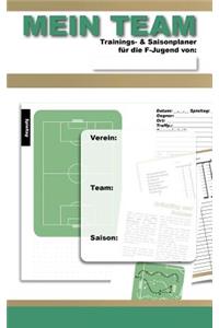 MEIN TEAM -Trainings- & Saisonplaner für die F-Jugend