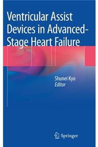 Ventricular Assist Devices in Advanced-Stage Heart Failure