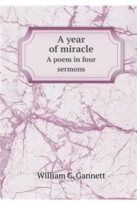 A Year of Miracle a Poem in Four Sermons