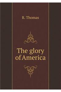 The glory of America