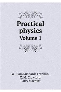 Practical Physics Volume 1