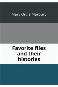 Favorite Flies and Their Histories