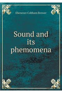 Sound and Its Phemomena