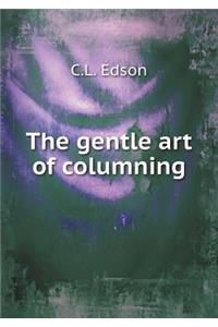 The gentle art of columning