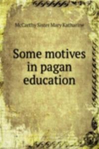 Some motives in pagan education