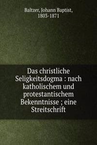 Das christliche Seligkeitsdogma