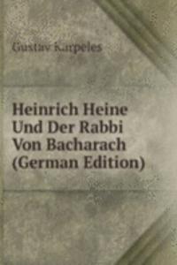 Heinrich Heine Und Der Rabbi Von Bacharach (German Edition)