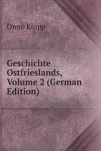 Geschichte Ostfrieslands, Volume 2 (German Edition)