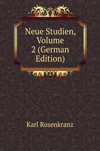 Neue Studien, Volume 2 (German Edition)