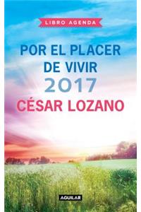 Libro Agenda Por El Placer de Vivir 2017 / 2017 for the Pleasure of Living Agend a