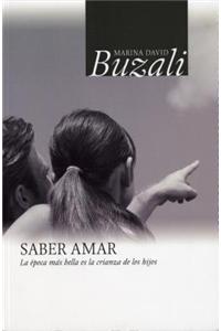 Saber Amar: La Epoca Mas Bella Es la Crianza de los Hijos