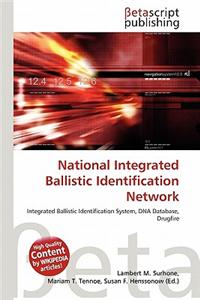 National Integrated Ballistic Identification Network