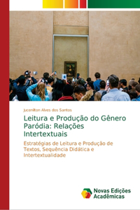 Leitura e Produção do Gênero Paródia