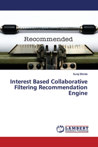 Interest Based Collaborative Filtering Recommendation Engine