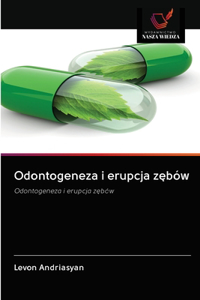 Odontogeneza i erupcja zebów