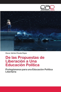 De las Propuestas de Liberación a Una Educación Política