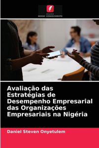 Avaliação das Estratégias de Desempenho Empresarial das Organizações Empresariais na Nigéria