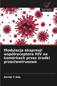 Modulacja ekspresji wspólreceptora HIV na komórkach przez środki przeciwwirusowe