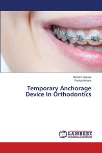 Temporary Anchorage Device In Orthodontics