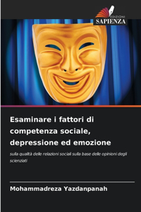 Esaminare i fattori di competenza sociale, depressione ed emozione