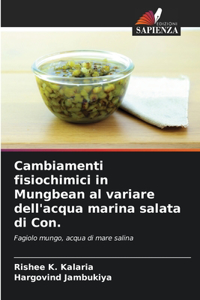 Cambiamenti fisiochimici in Mungbean al variare dell'acqua marina salata di Con.