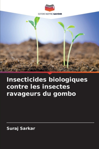 Insecticides biologiques contre les insectes ravageurs du gombo