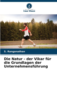 Natur - der Vikar für die Grundlagen der Unternehmensführung