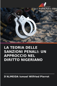 Teoria Delle Sanzioni Penali: Un Approccio Nel Diritto Nigeriano