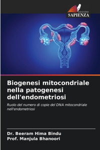 Biogenesi mitocondriale nella patogenesi dell'endometriosi
