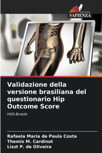 Validazione della versione brasiliana del questionario Hip Outcome Score