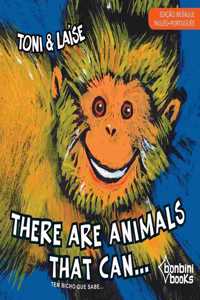 THERE ARE ANIMALS THAT CAN -- Edição Bilíngue Inglês/Português